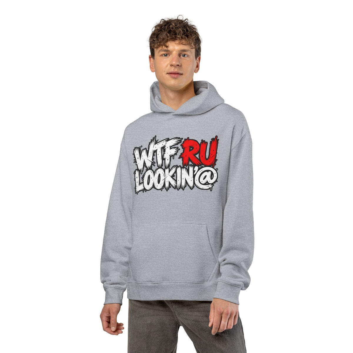 WTF RU LOOKIN AT - Hoodie