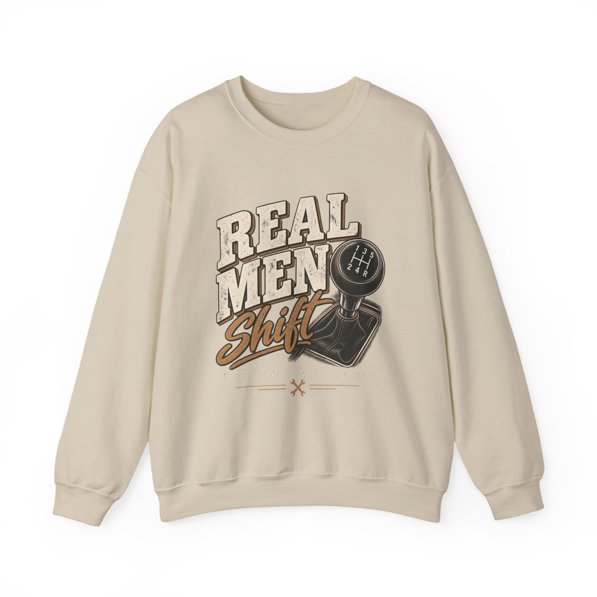 Real Men Shift - Crewneck Sweatshirt