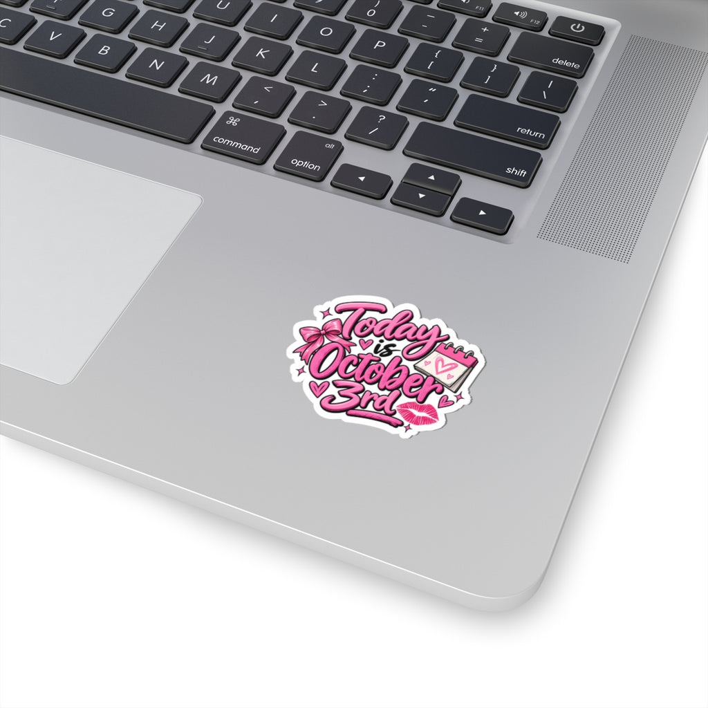 Today Is October 3rd - Kiss-Cut Sticker