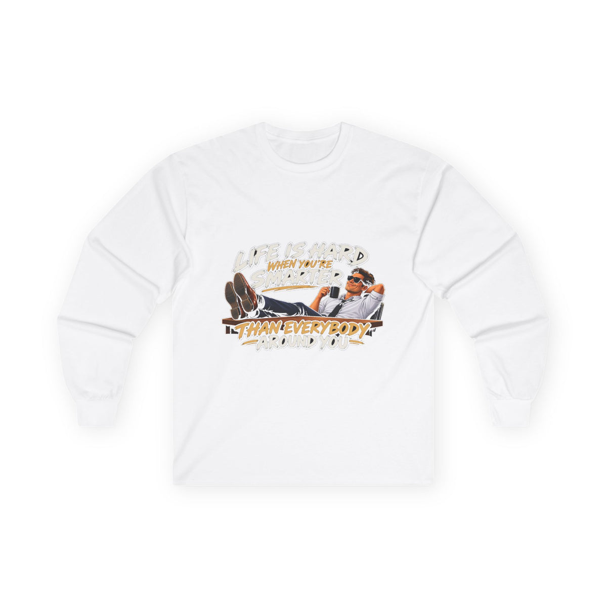 Smarter Than Everybody - Unisex Ultra Cotton Long Sleeve Tee