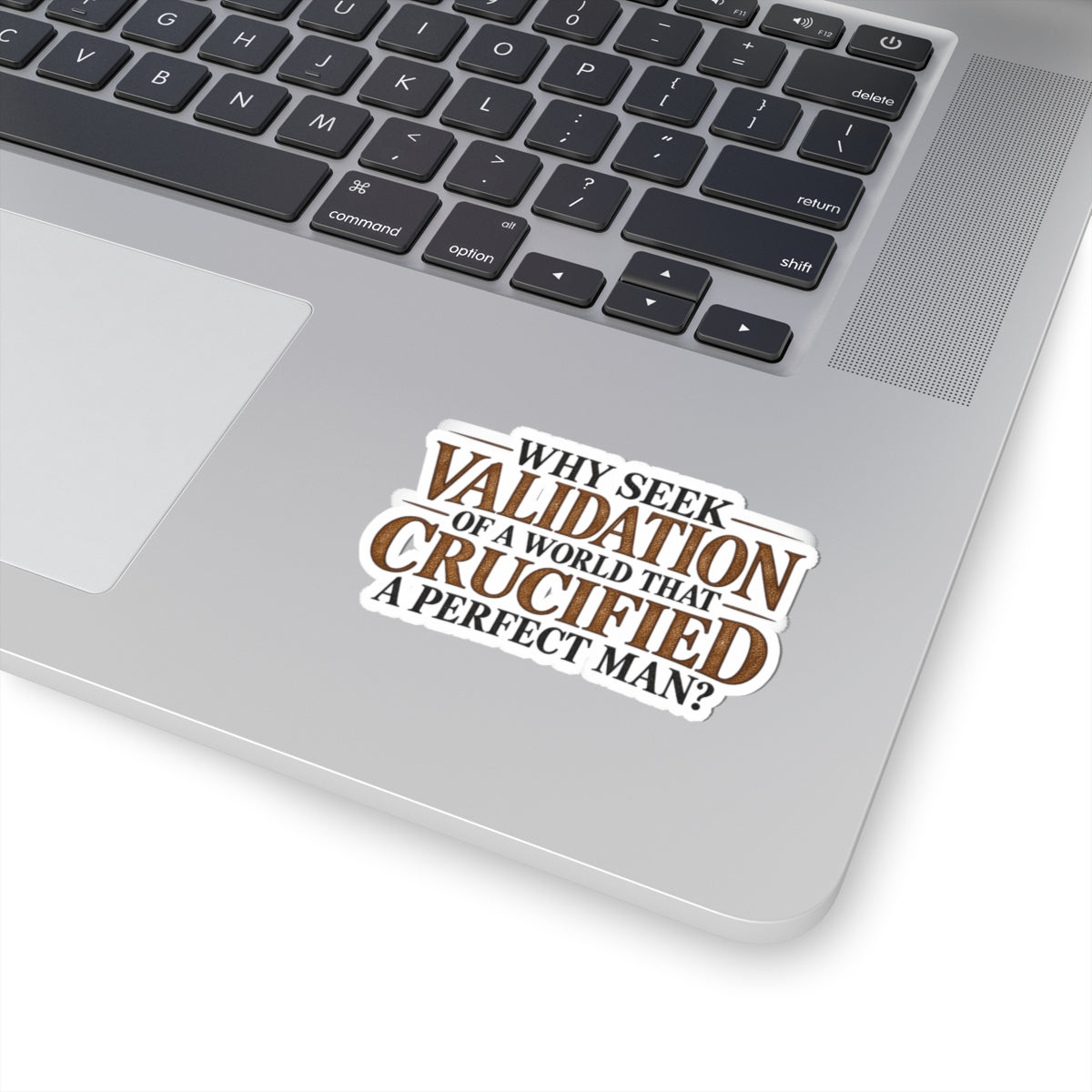 Why Seek Validation - Kiss-Cut Sticker