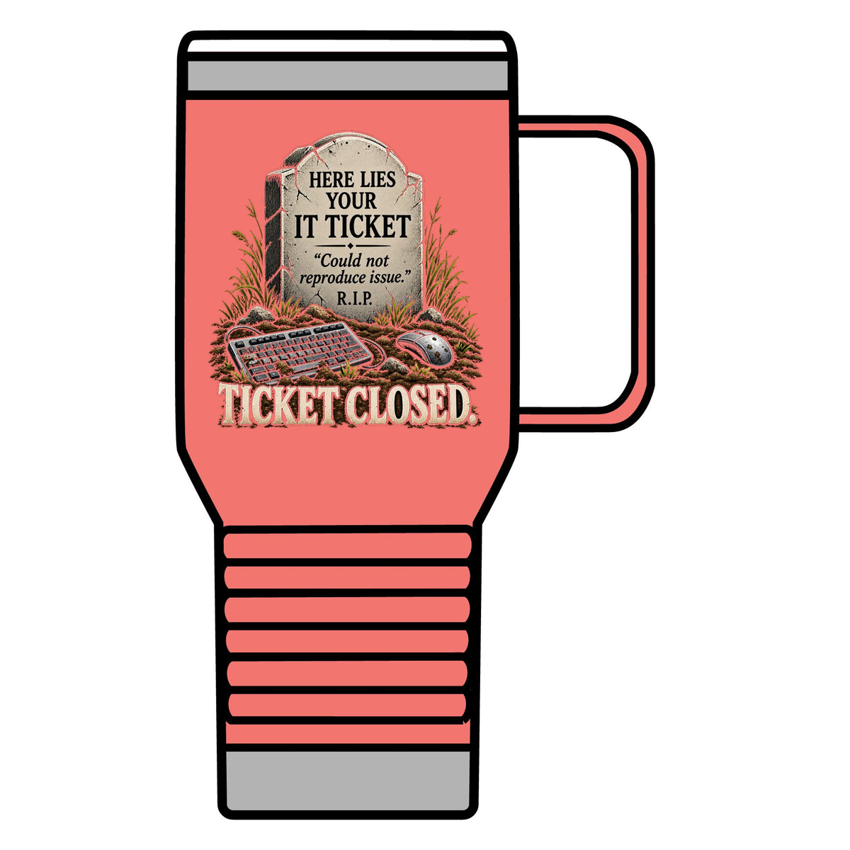 Ticket Closed - 20oz Insulated Mug