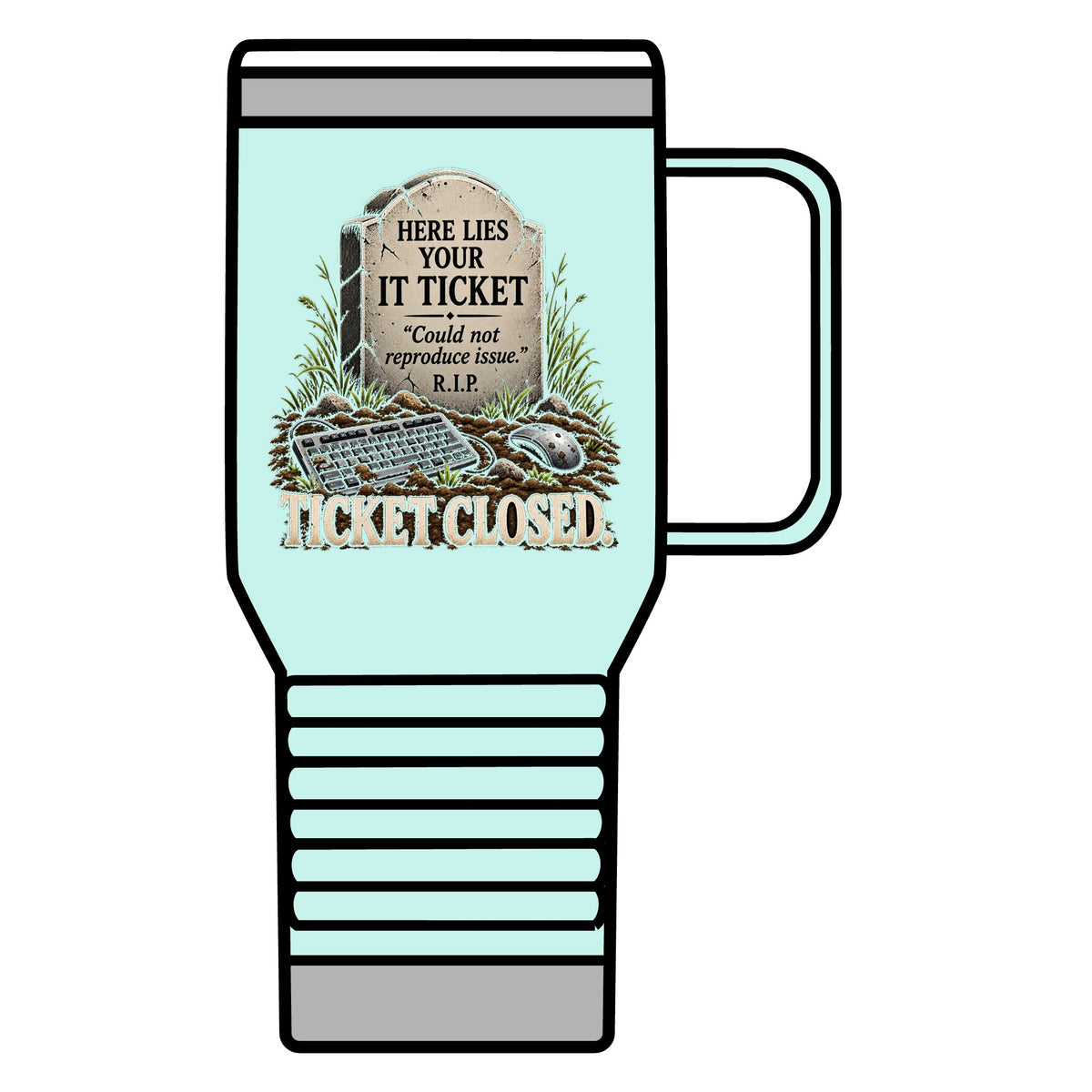 Ticket Closed - 20oz Insulated Mug
