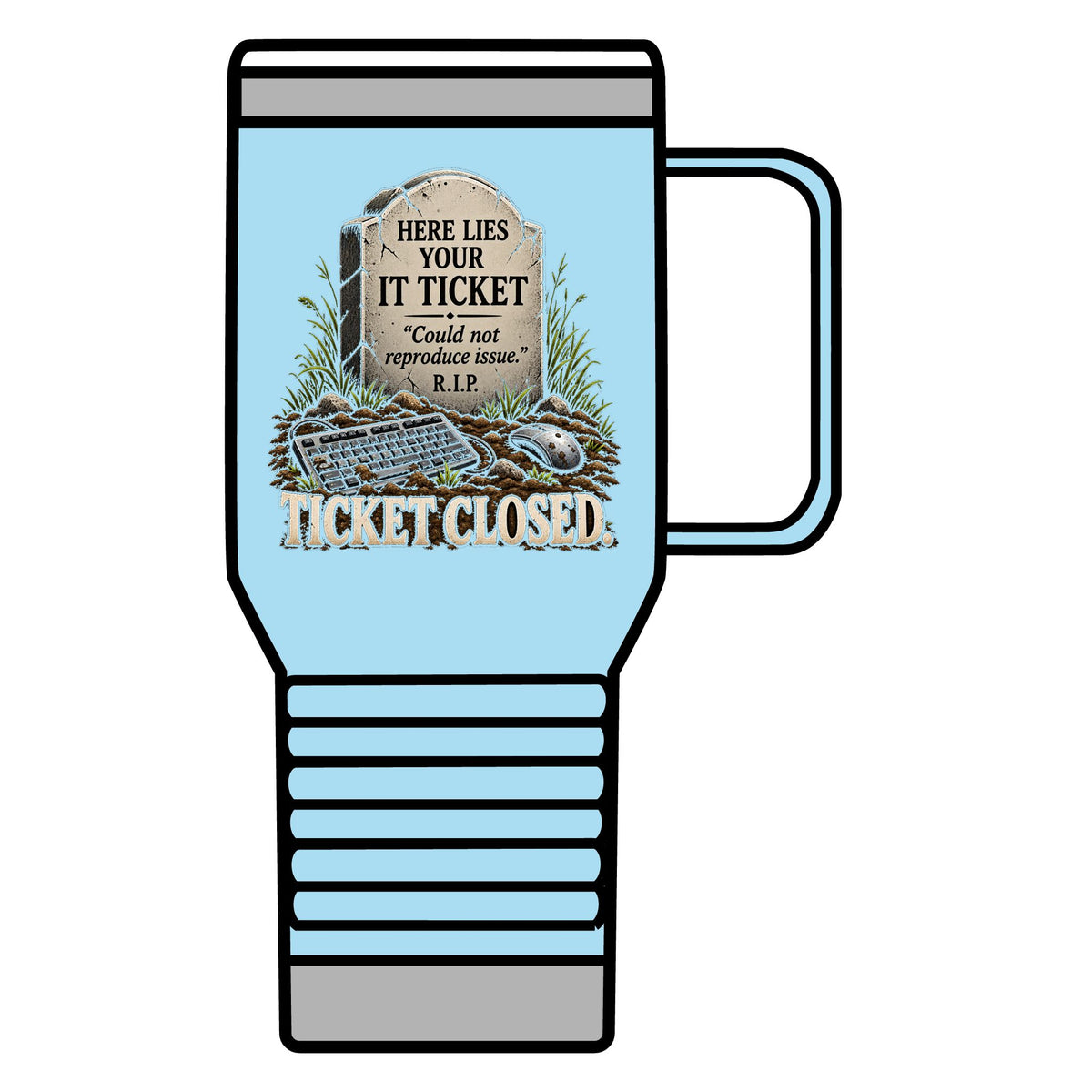 Ticket Closed - 20oz Insulated Mug
