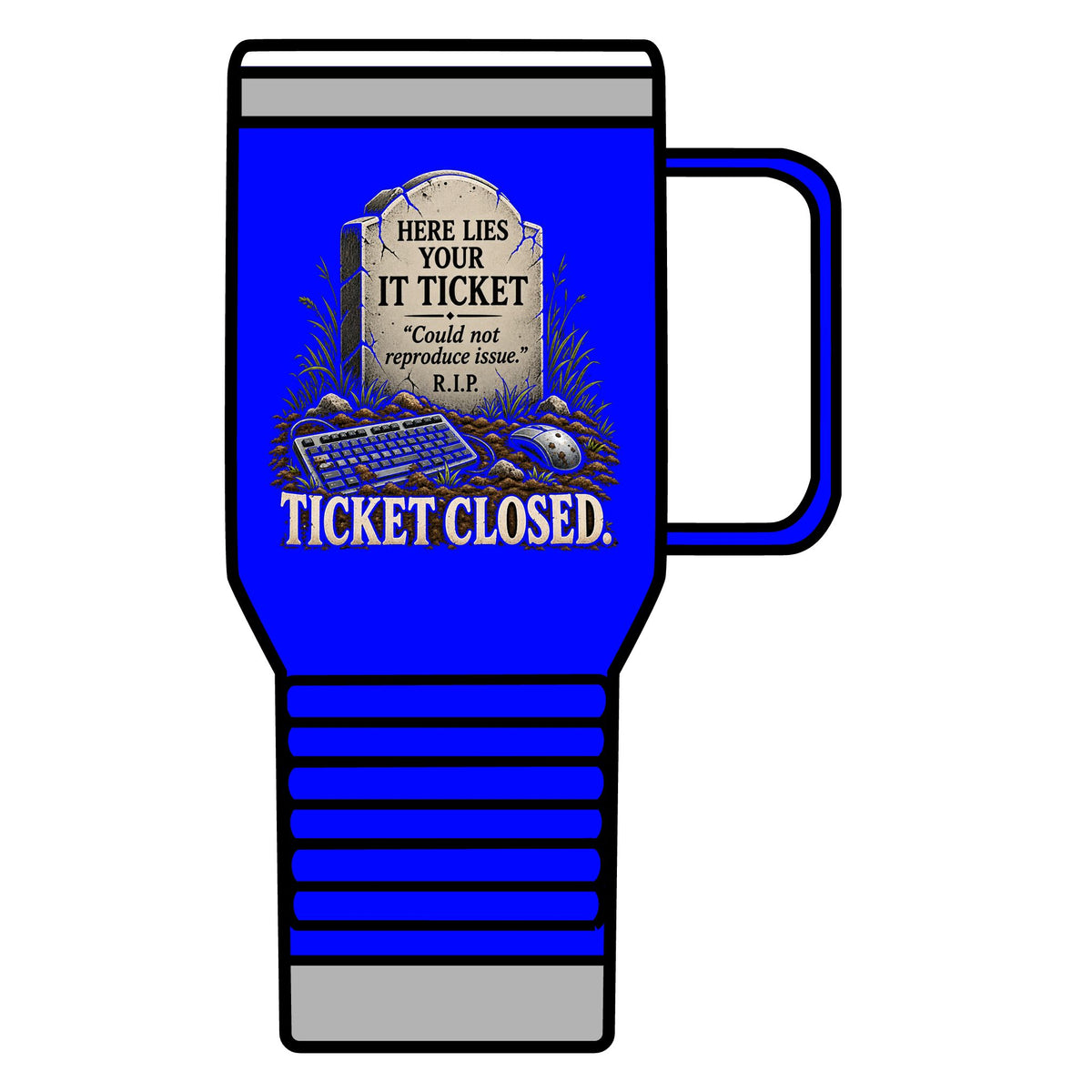 Ticket Closed - 20oz Insulated Mug