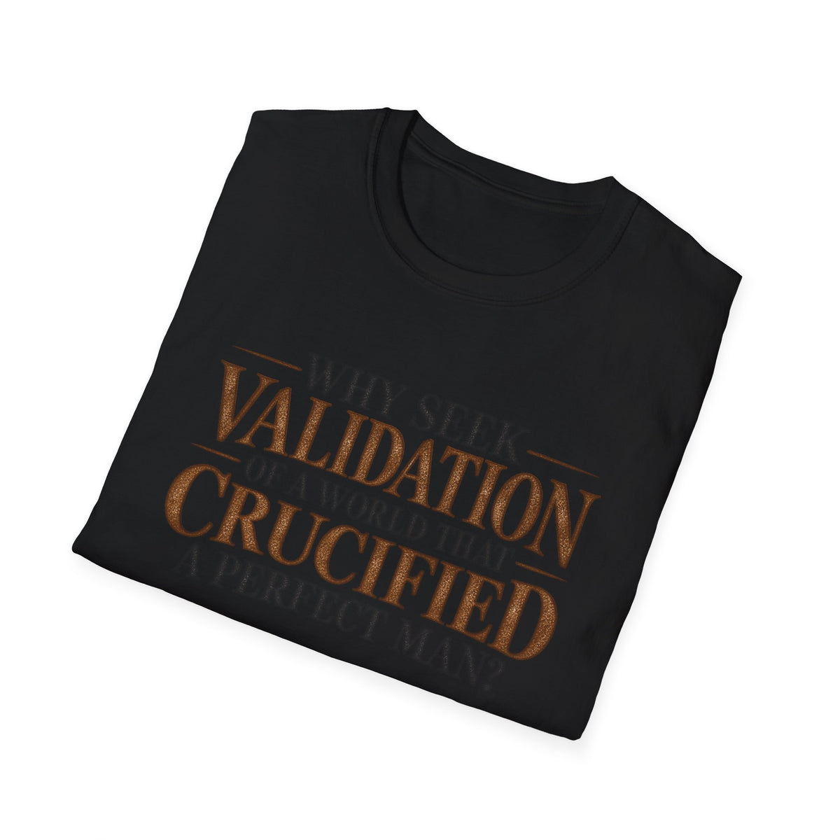 Why Seek Validation - Classic Tee