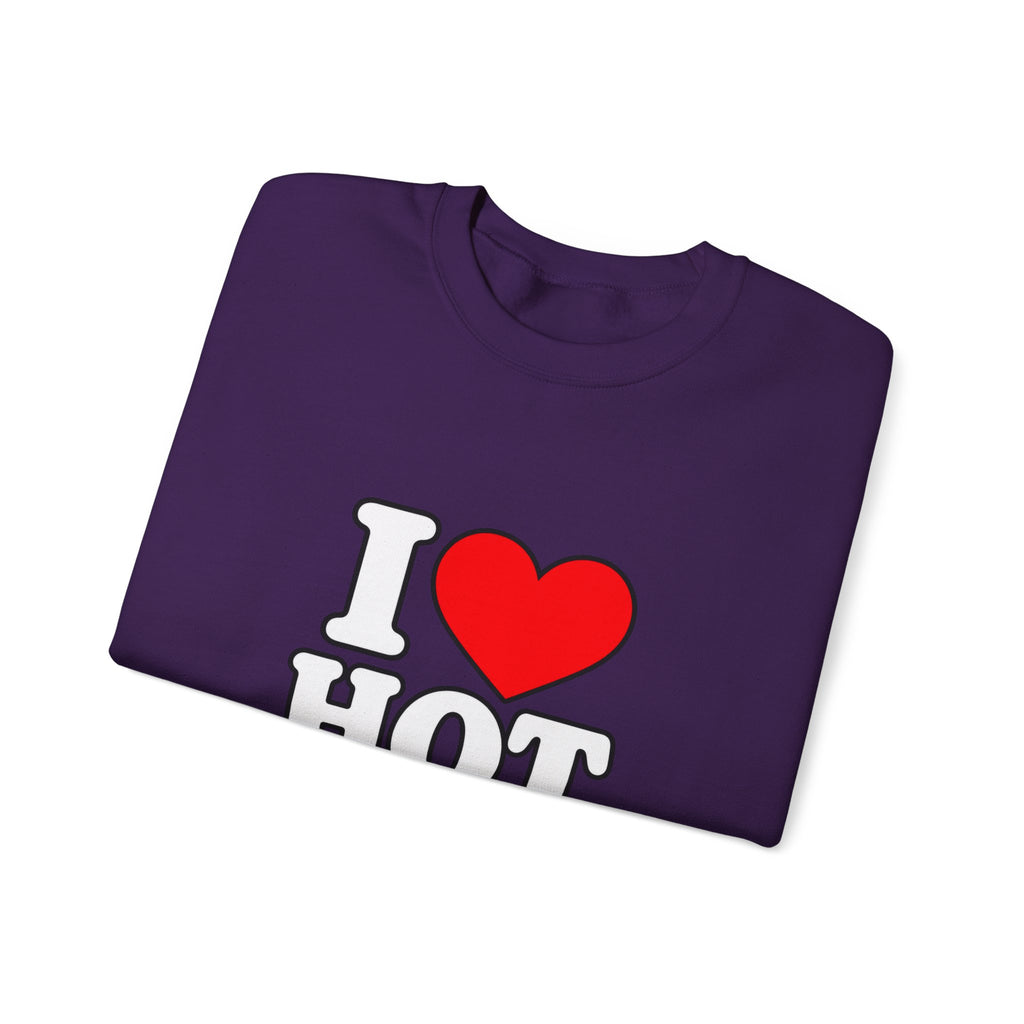 I Love Hot Dads - Crewneck Sweatshirt