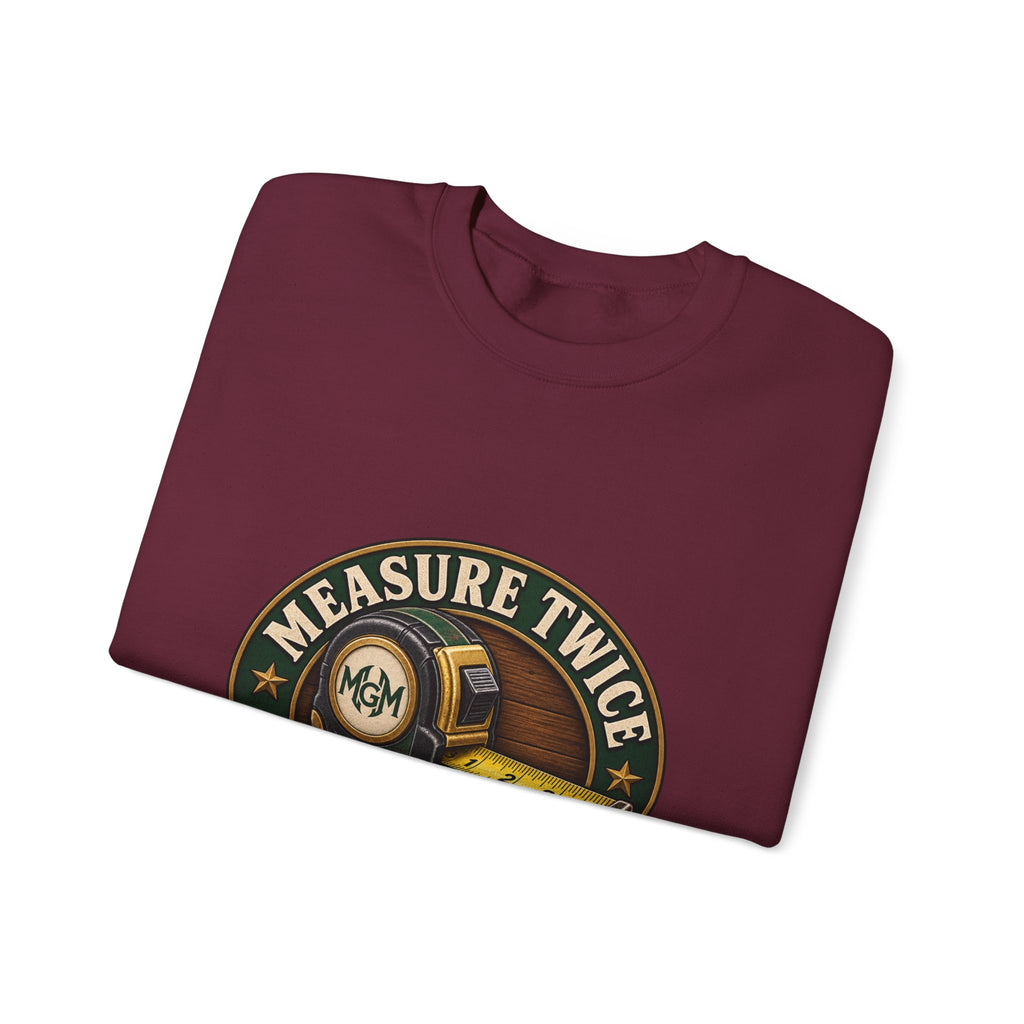 Measure Twice, Order More - Crewneck Sweatshirt