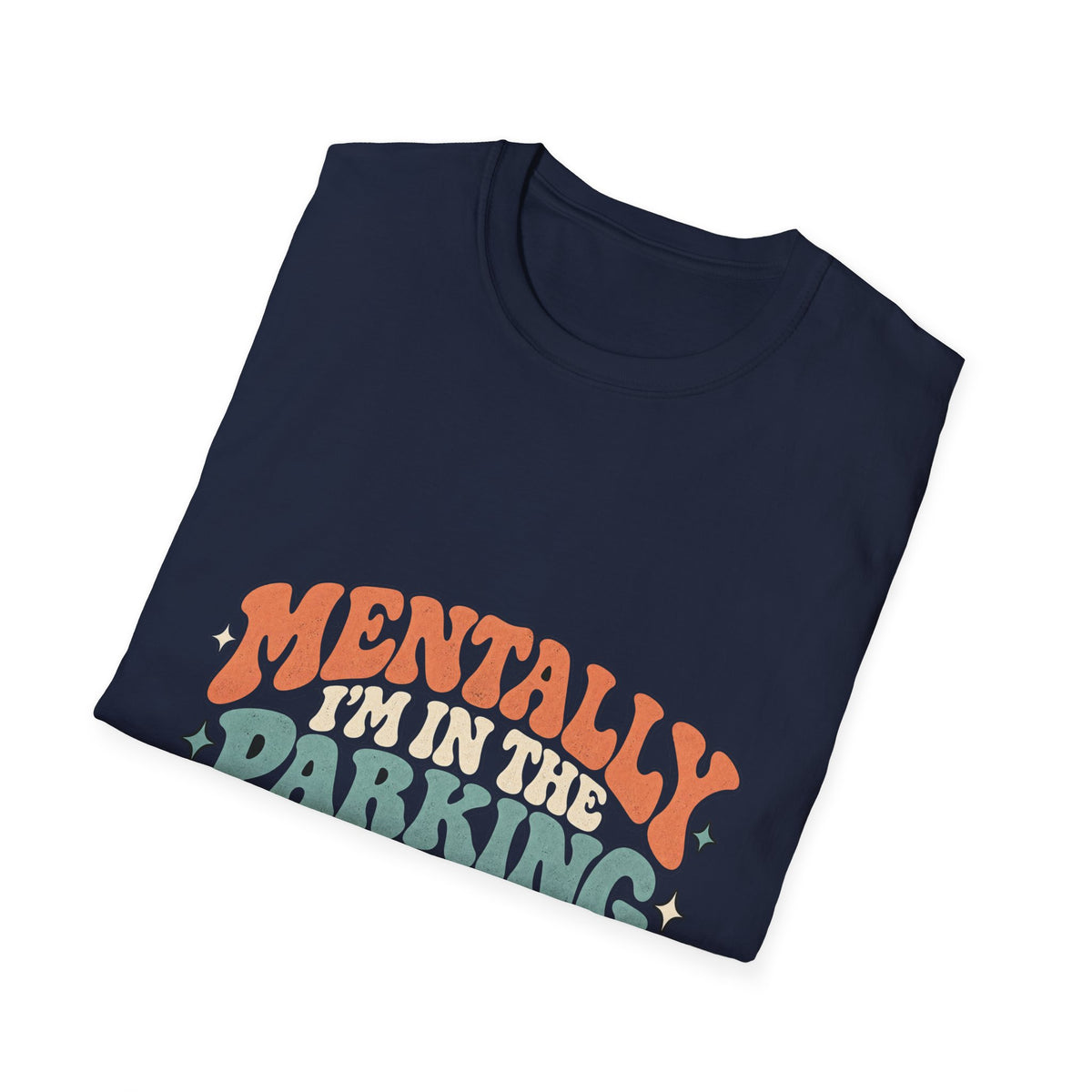 Mental Parking Lot - Classic Tee