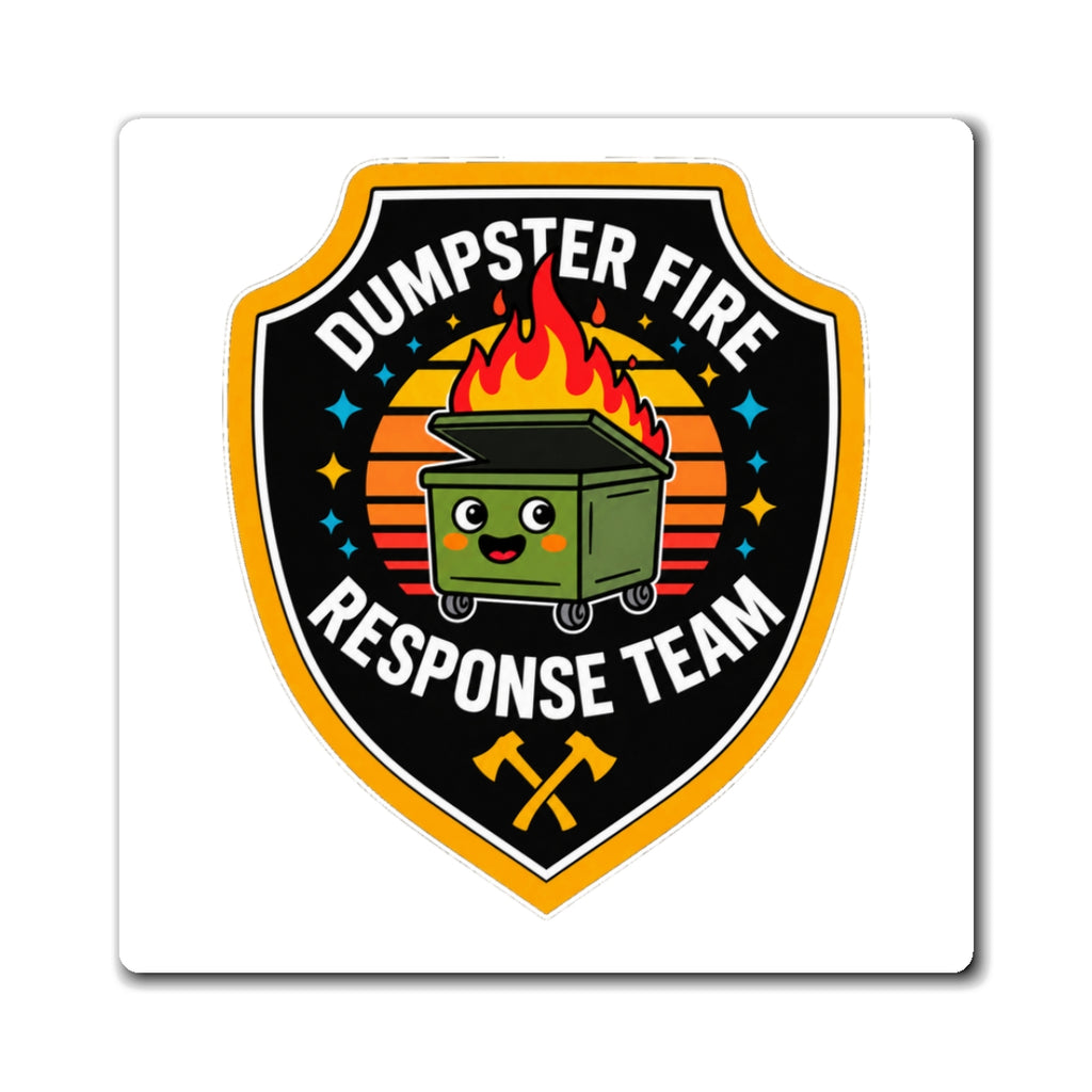 Dumpster Fire Response Team - Magnet