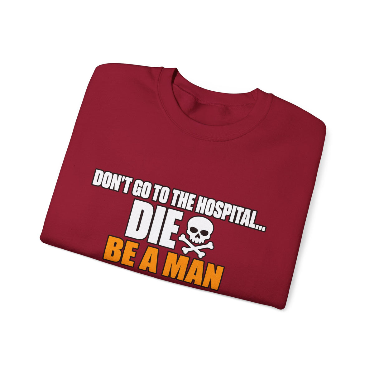 Dont Go to the Hospital - White Outlined - Crewneck Sweatshirt