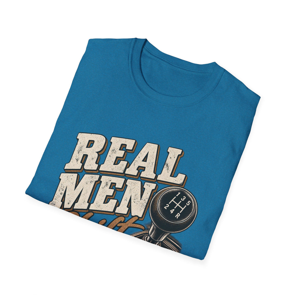 Real Men Shift - Classic Tee