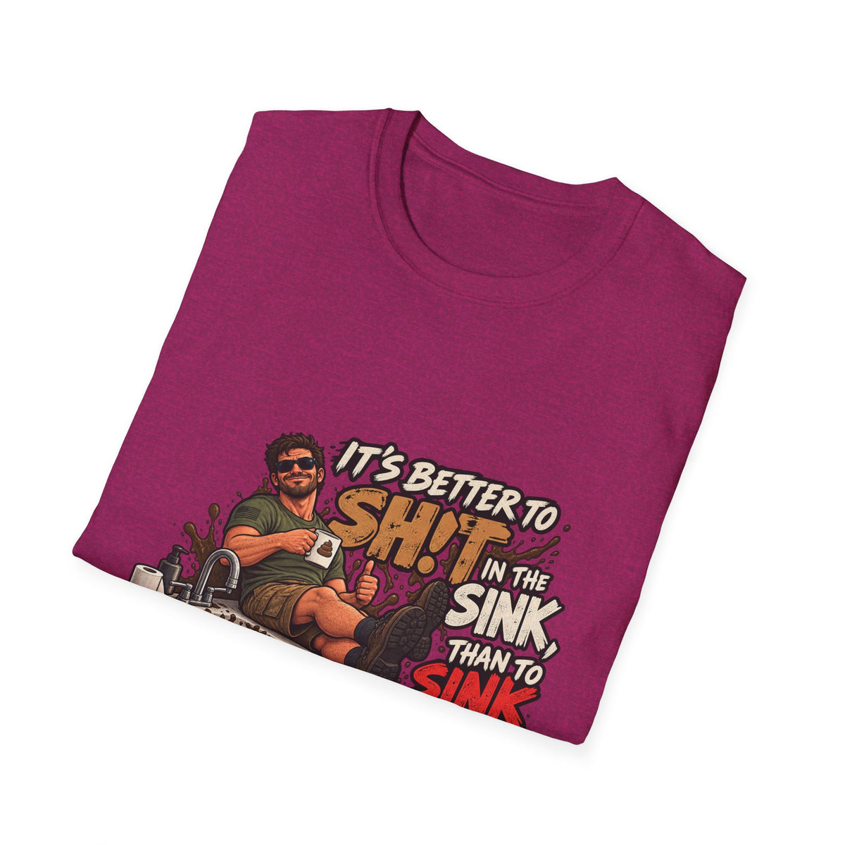 Let That Shit Sink In - Classic Tee