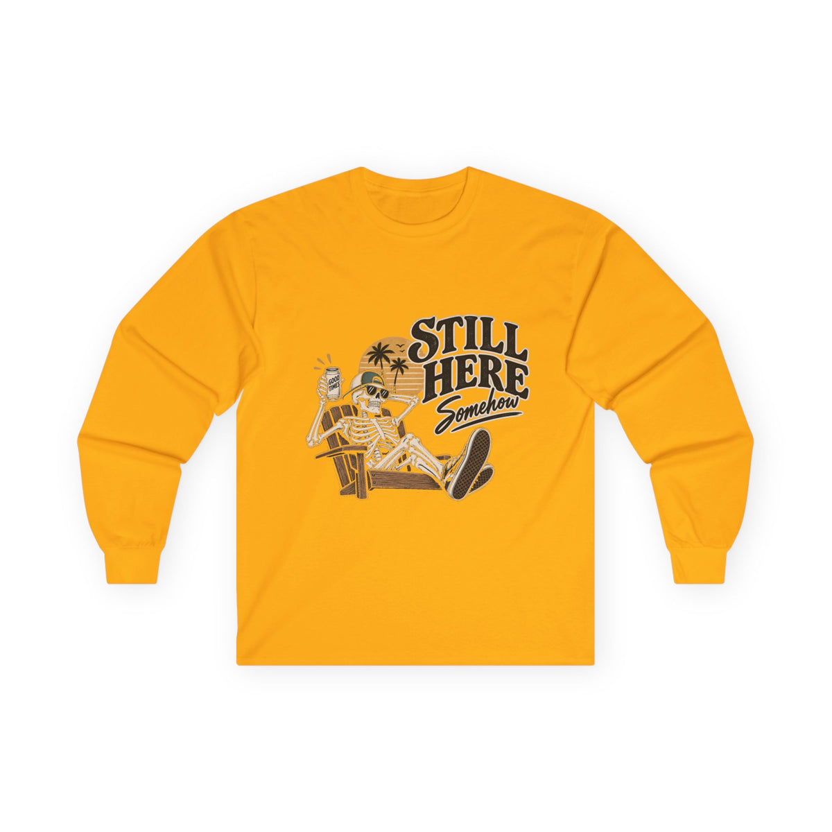 Still Here Somehow - Unisex Ultra Cotton Long Sleeve Tee