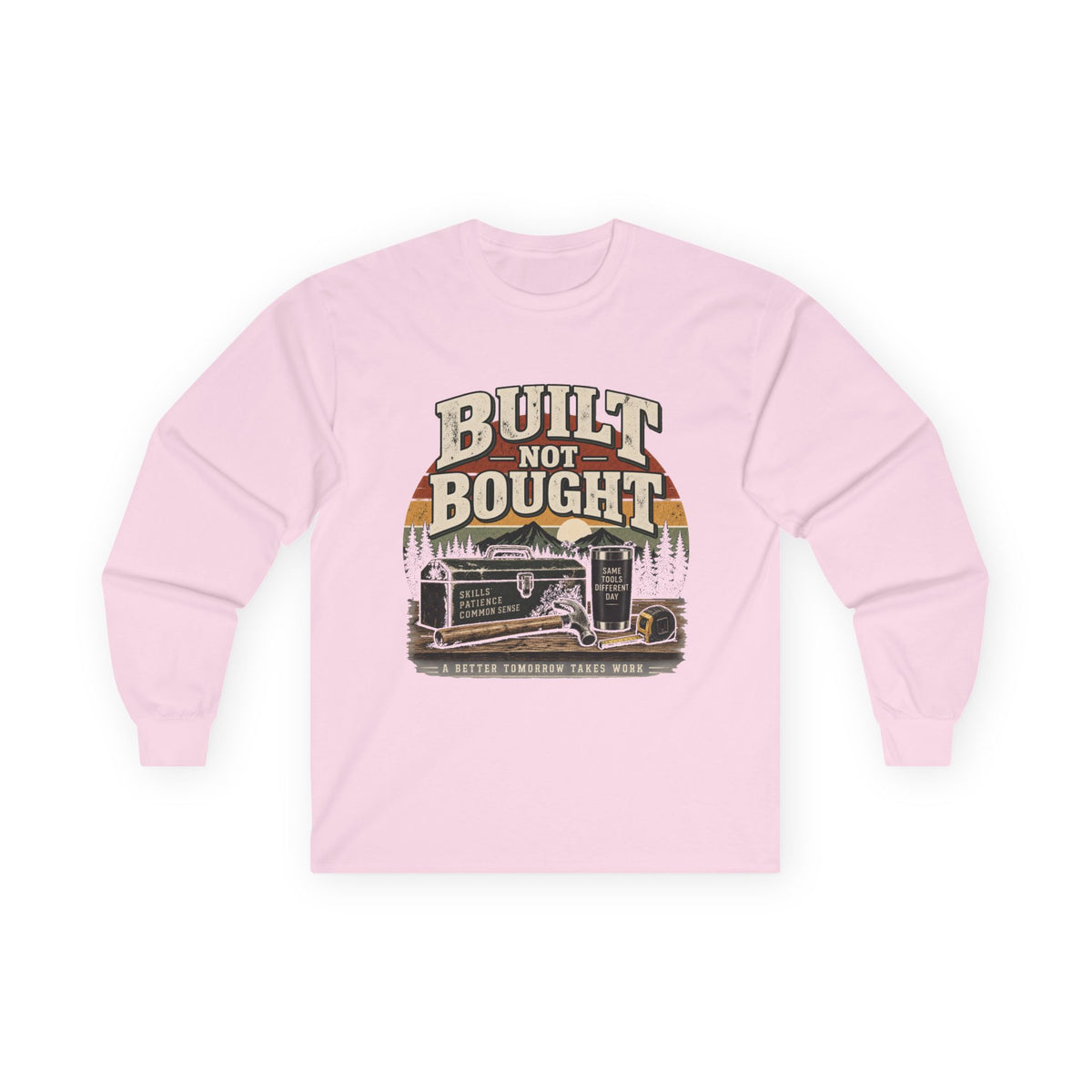Built Not Bought - Unisex Ultra Cotton Long Sleeve Tee