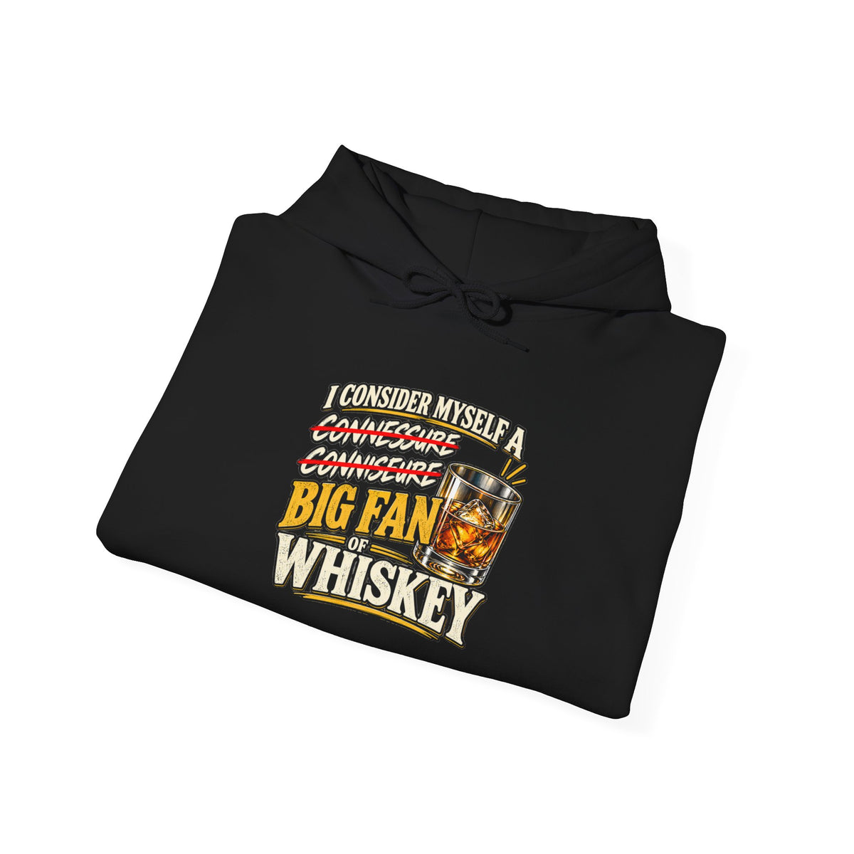 Big Fan of Whiskey - Hoodie