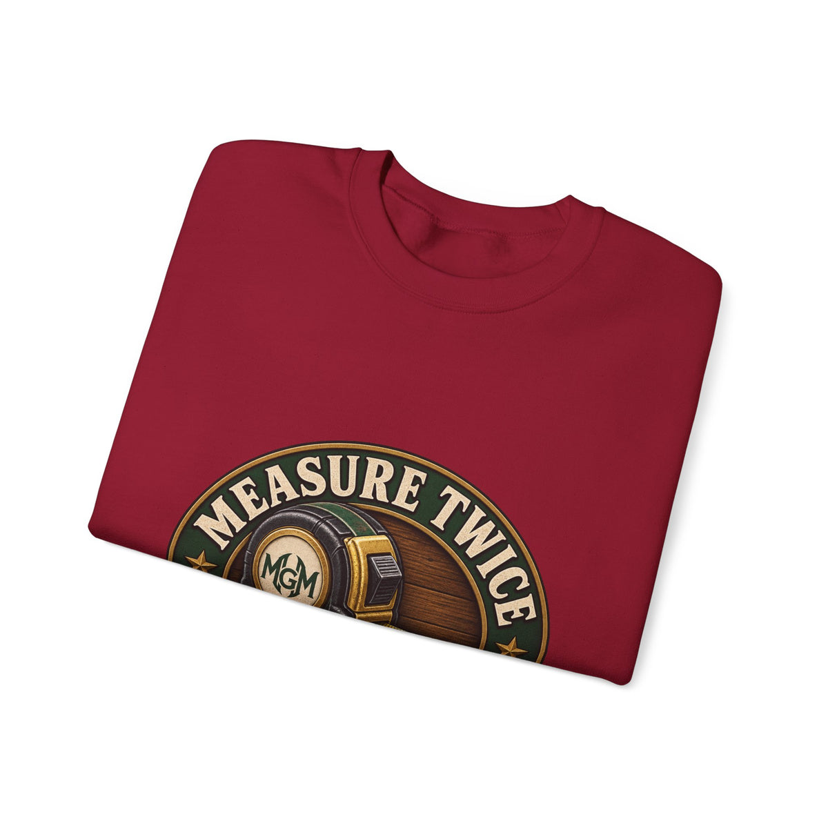 Measure Twice, Order More - Crewneck Sweatshirt