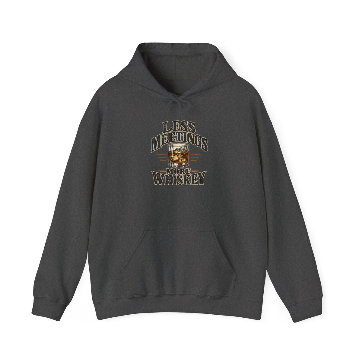 Less Meetings More Whiskey - Hoodie