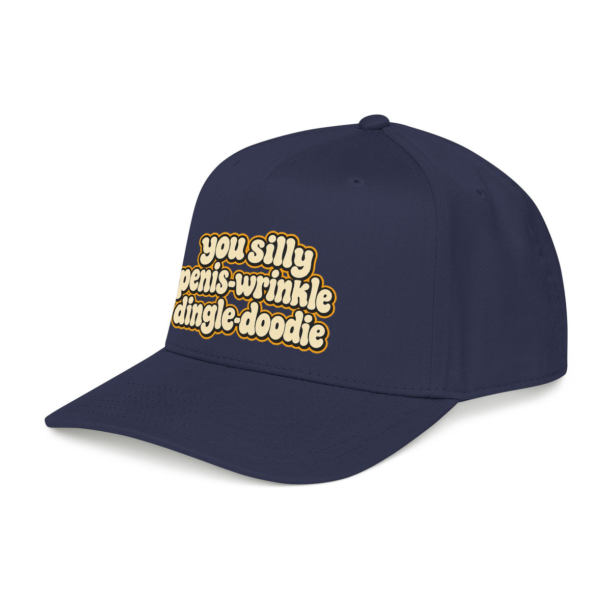 You Silly Penis-Wrinkle Dingle-Doodie - OTTO Baseball Hat