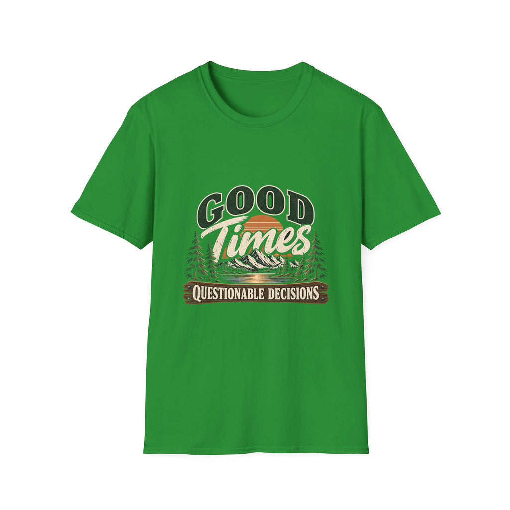 Good Times Questionable Decisions - Classic Tee