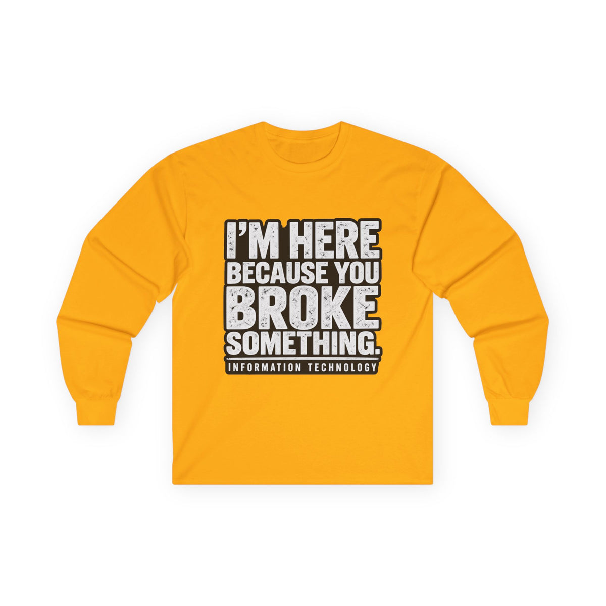 Broke Something - Unisex Ultra Cotton Long Sleeve Tee