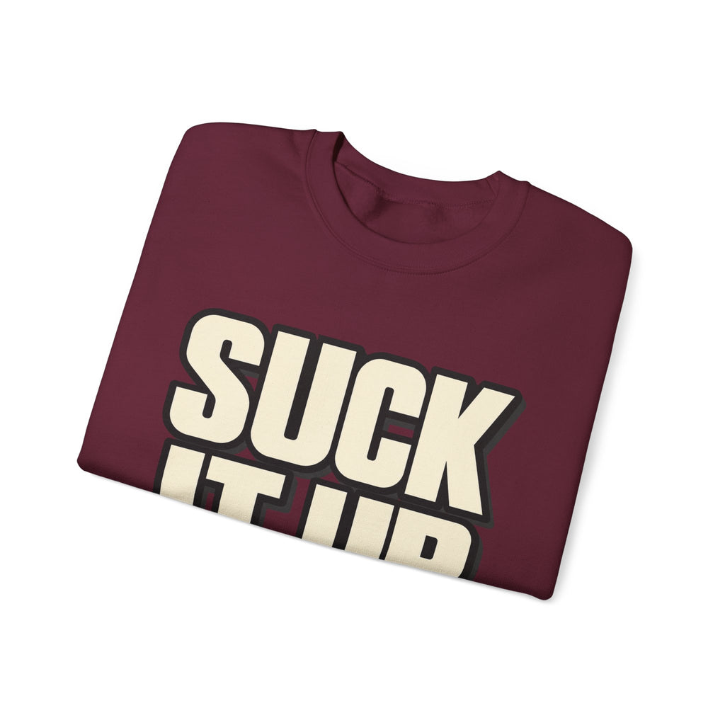 Suck It Up - Crewneck Sweatshirt