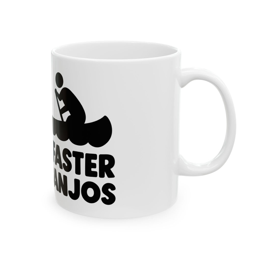 Paddle Faster Banjos - Ceramic Mug 11oz and 15oz