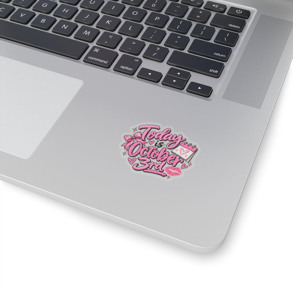 Today Is October 3rd - Kiss-Cut Sticker