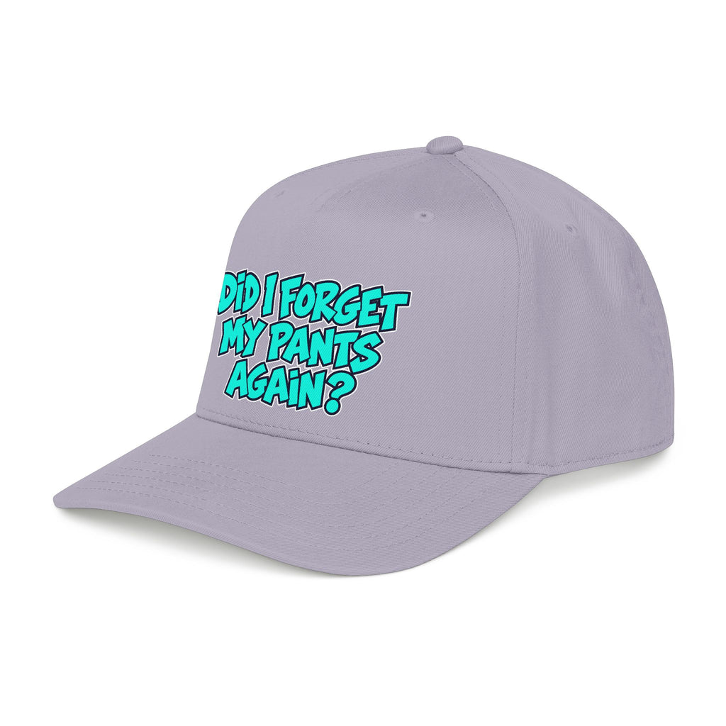 Did I Forget My Pants Again - OTTO Baseball Hat