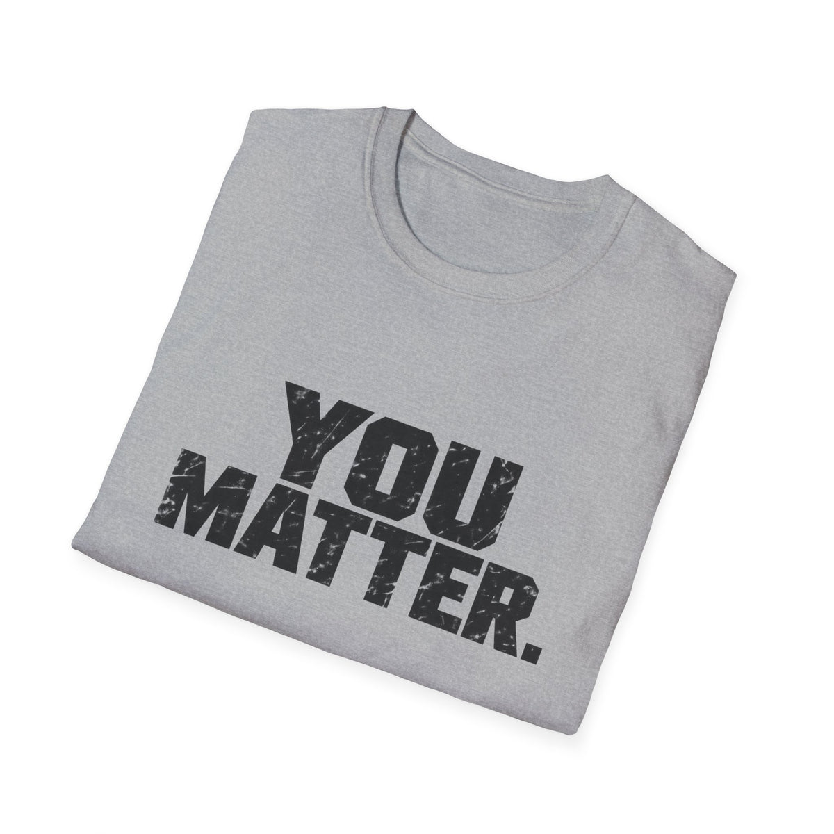 You Matter - Classic Tee
