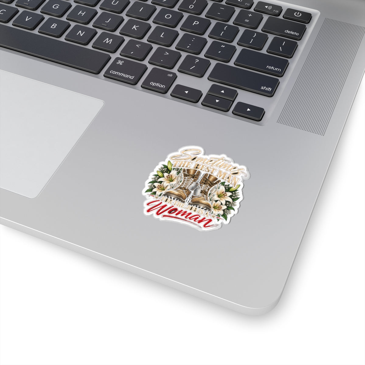 Sometimes Best Man Woman - Kiss-Cut Sticker