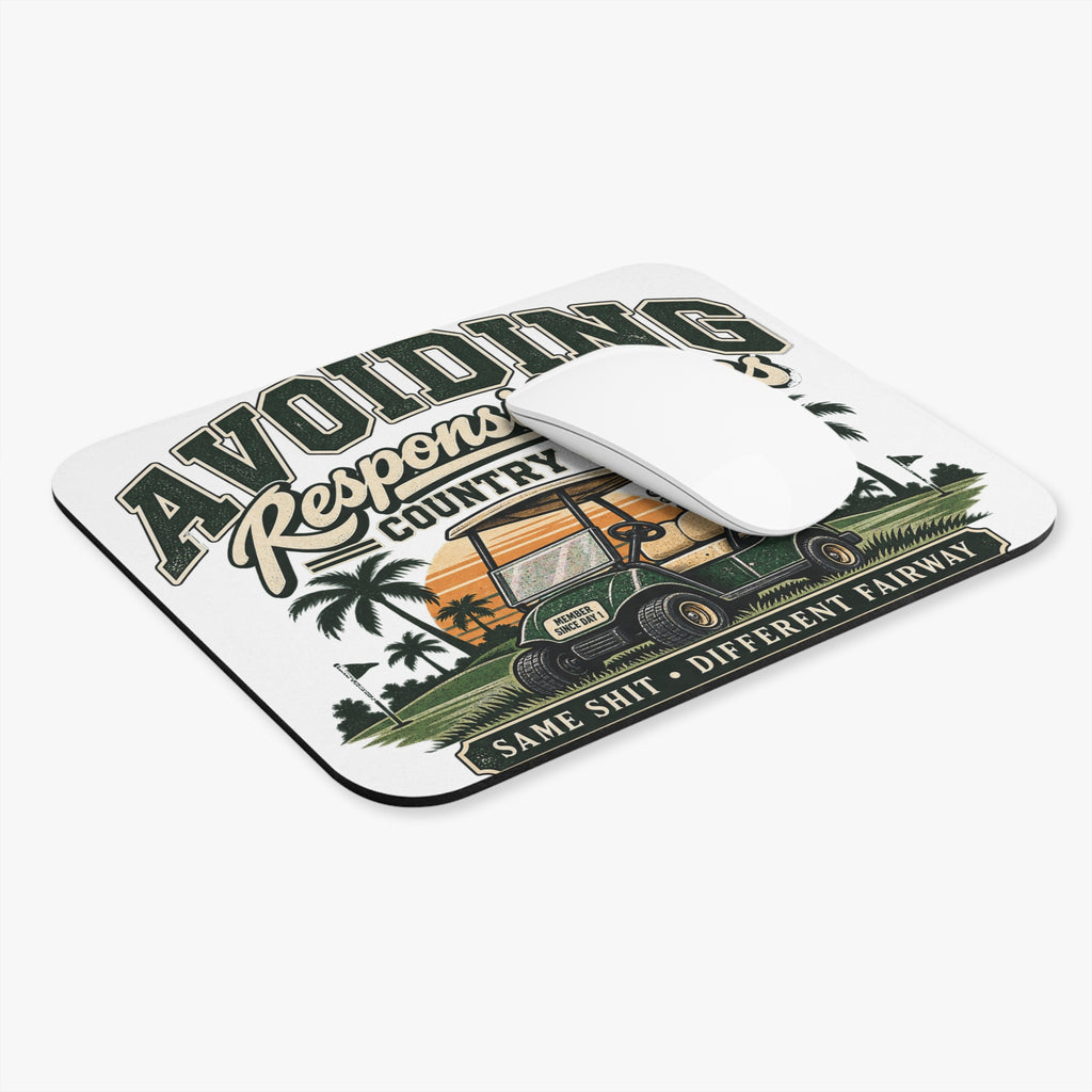 Avoiding Responsibility Country Club - Mouse Pad