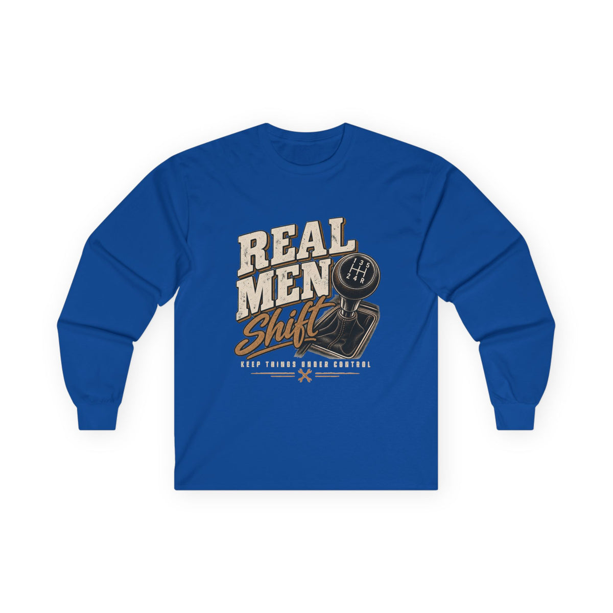 Real Men Shift - Unisex Ultra Cotton Long Sleeve Tee