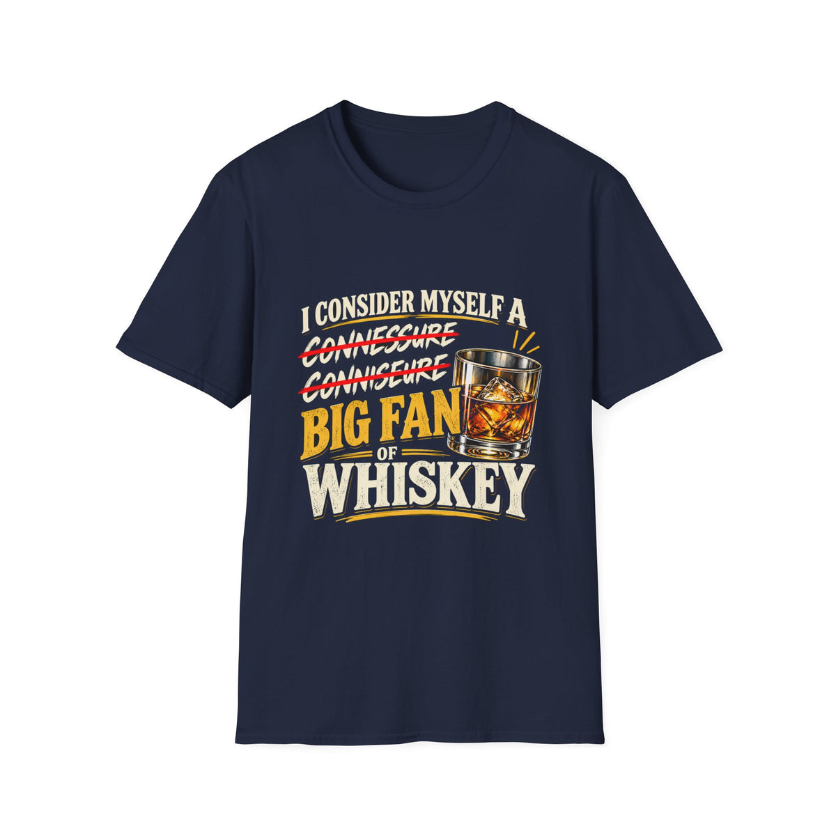 Big Fan of Whiskey - Classic Tee