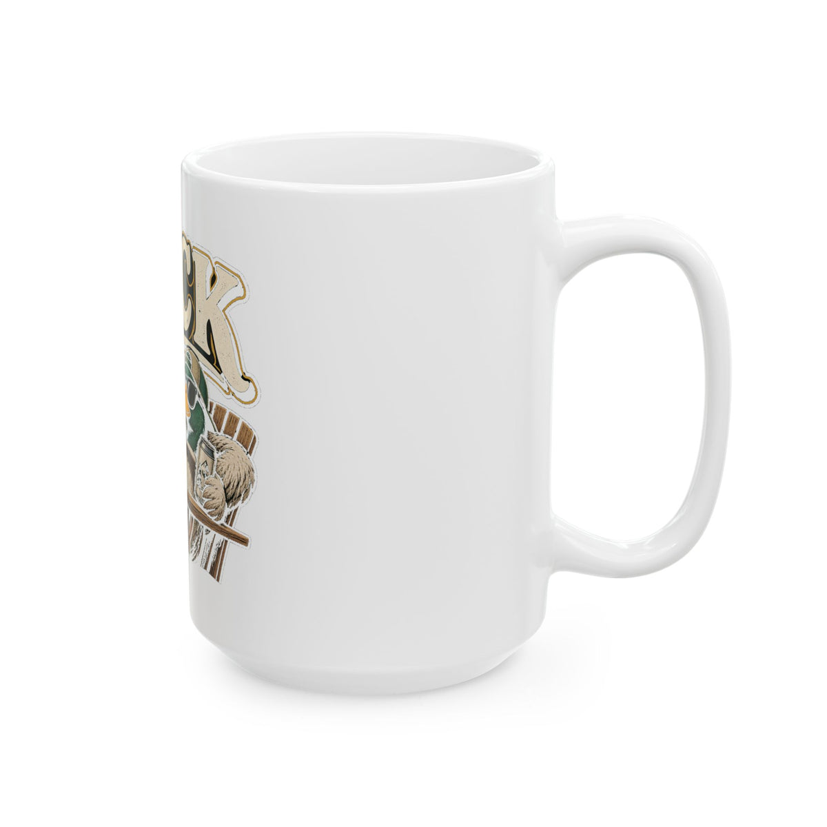 Duck It - Ceramic Mug 11oz and 15oz