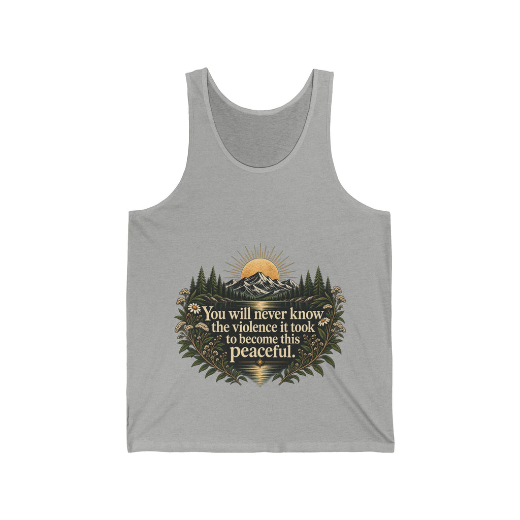 You Will Never Know The Violence It Took To Become This Peaceful - Athletic Tank