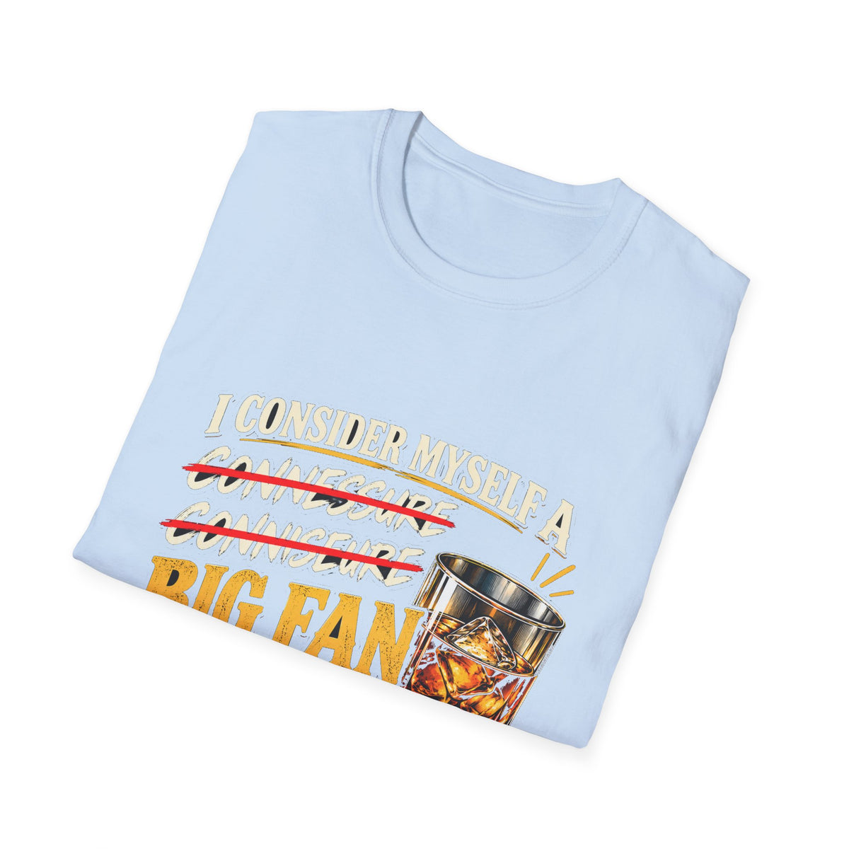 Big Fan of Whiskey - Classic Tee