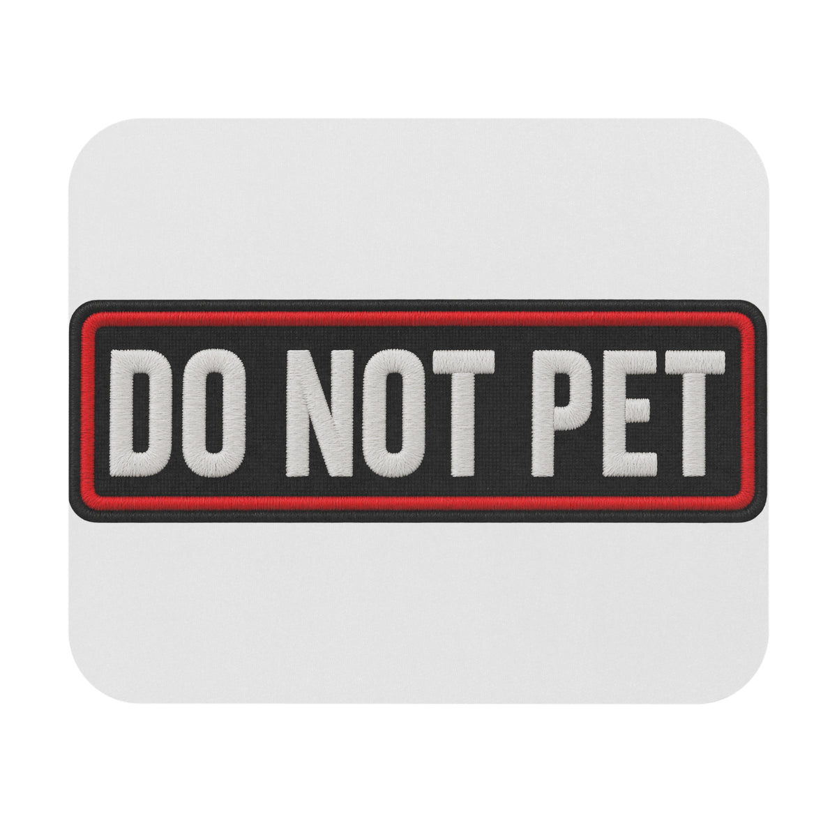Do Not Pet - Service Dog Patch - Mouse Pad