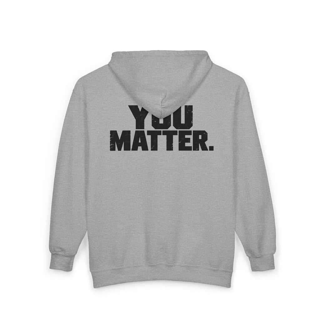 You Matter - Full-Zip Hooded Sweatshirt