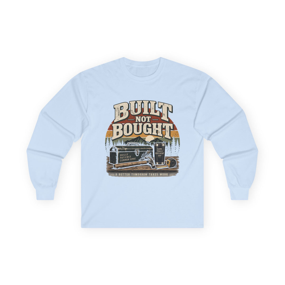Built Not Bought - Unisex Ultra Cotton Long Sleeve Tee