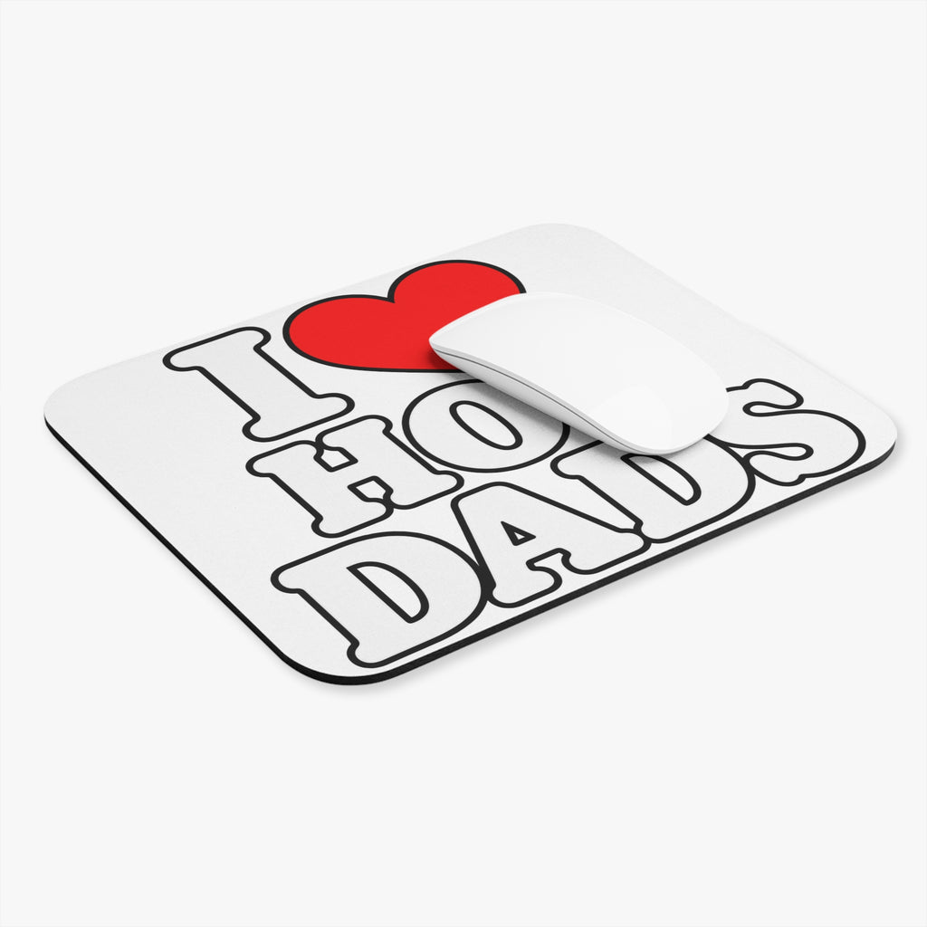 I Love Hot Dads - Mouse Pad