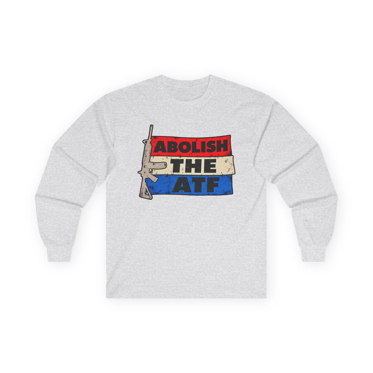 Abolish the ATF - Unisex Ultra Cotton Long Sleeve Tee