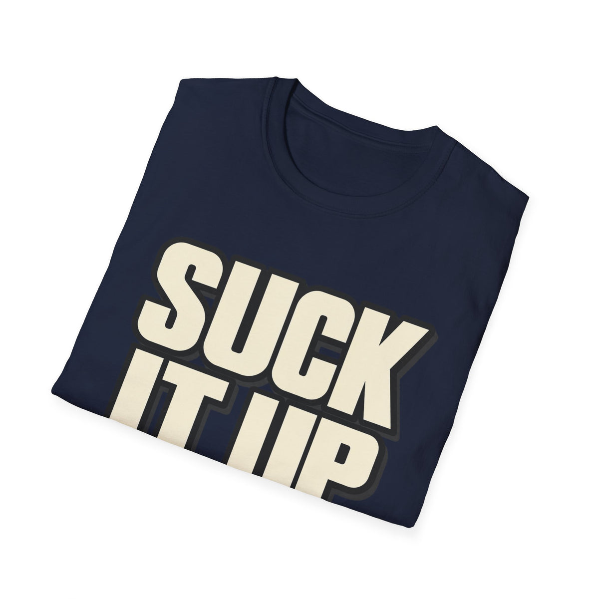 Suck It Up - Classic Tee