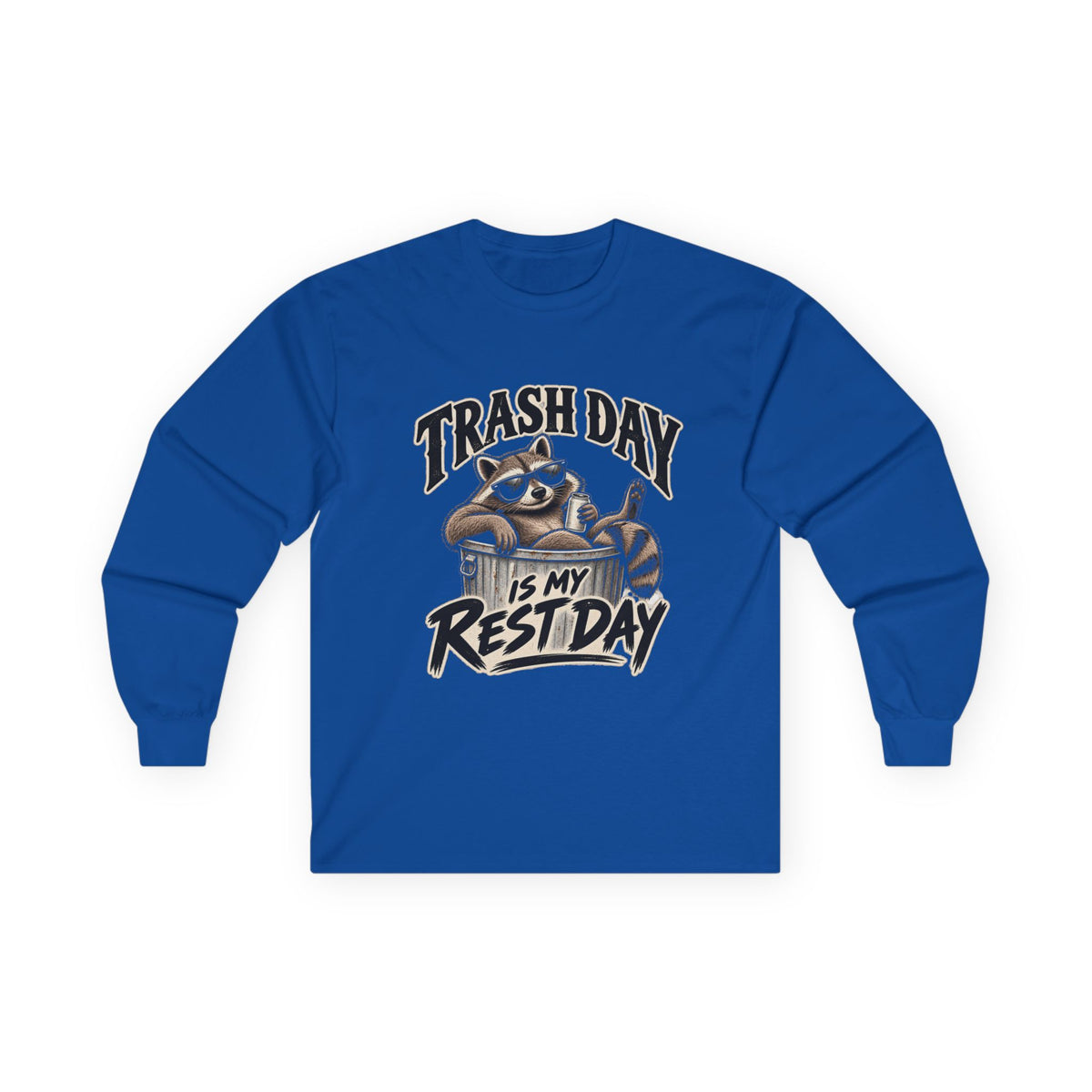 Trash Day Rest Day - Unisex Ultra Cotton Long Sleeve Tee