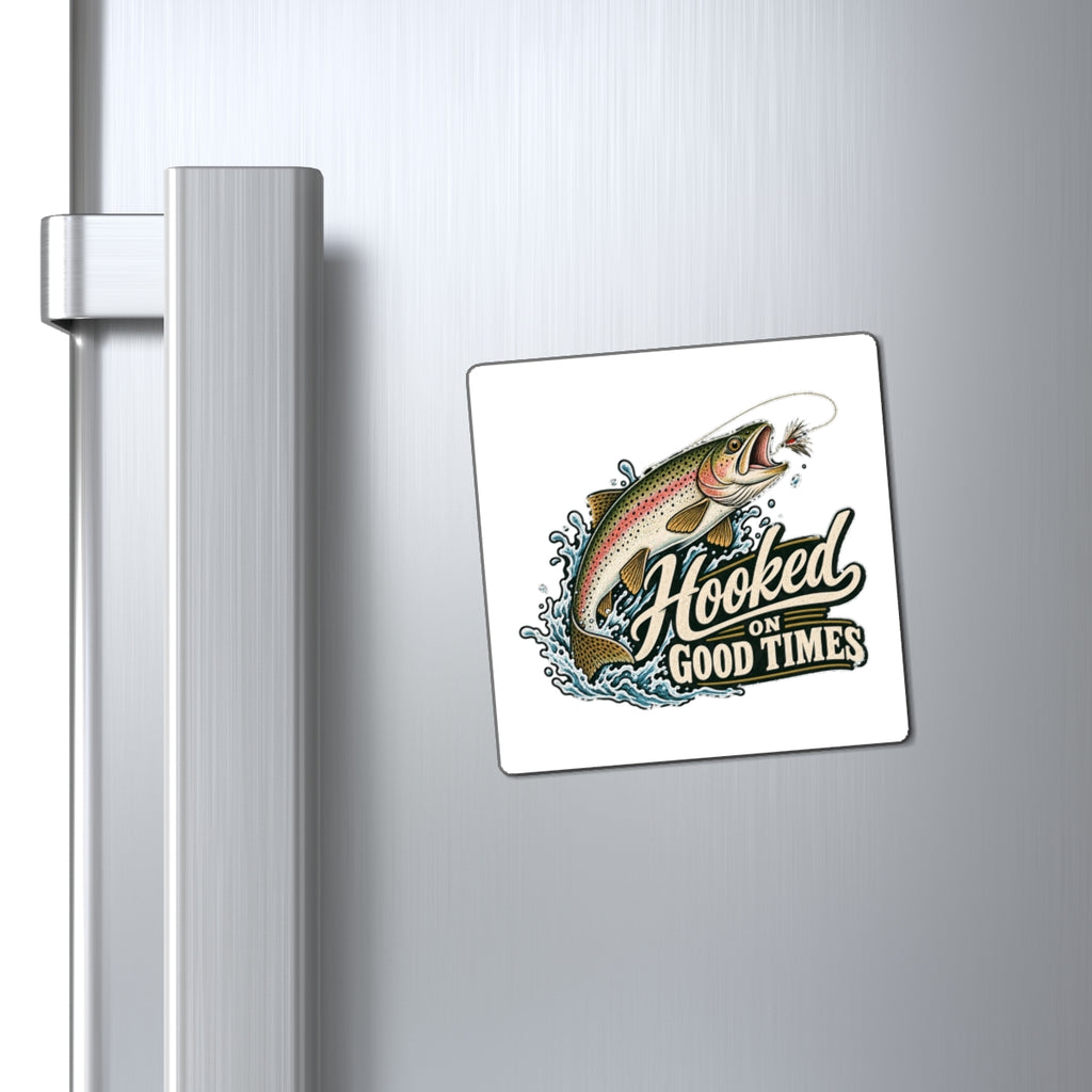Hooked on Good Times - Magnet
