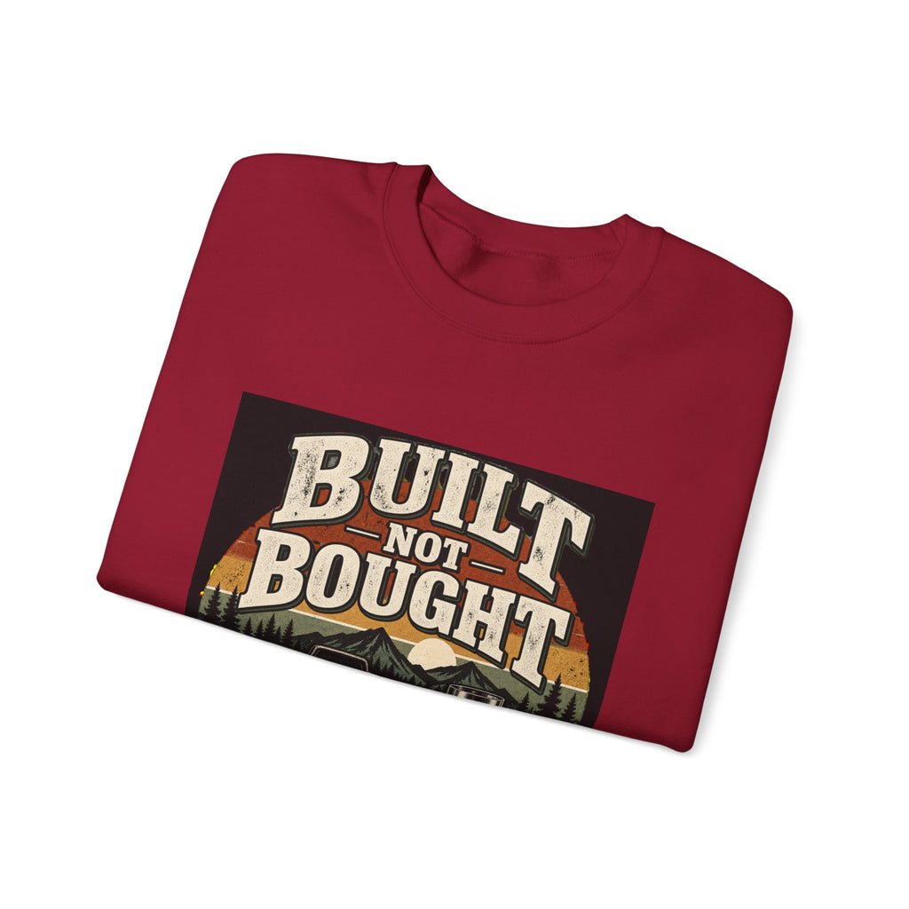 Built Not Bought - Crewneck Sweatshirt