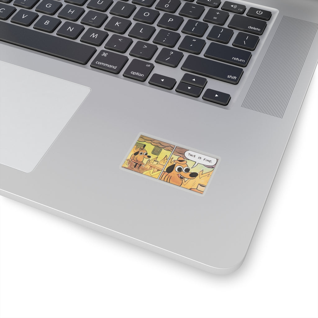 This Is Fine - Kiss-Cut Sticker