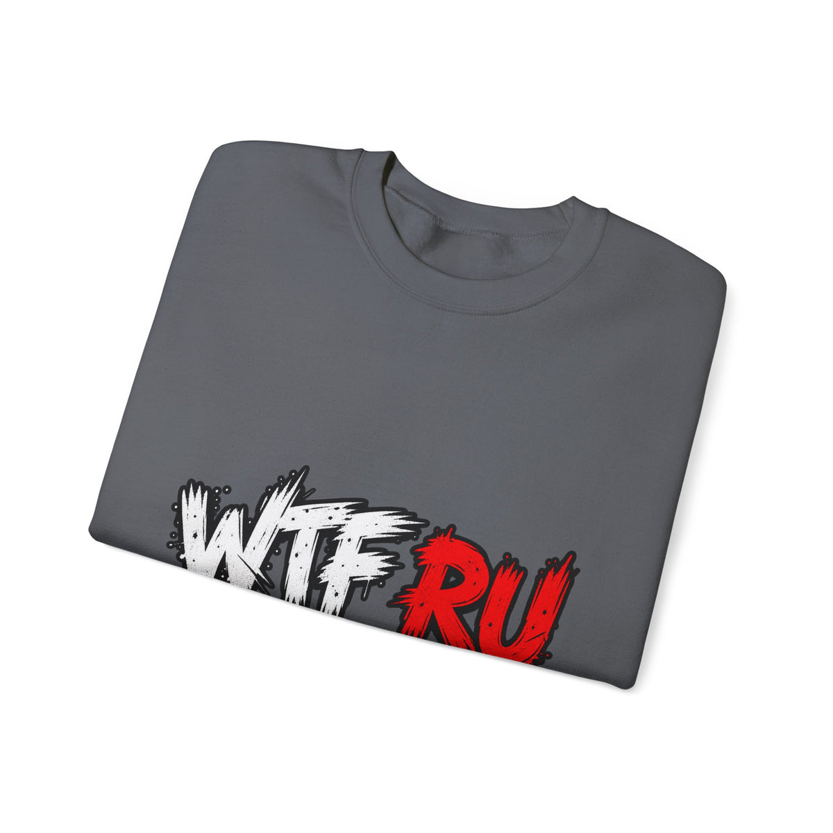 WTF RU LOOKIN AT - Crewneck Sweatshirt