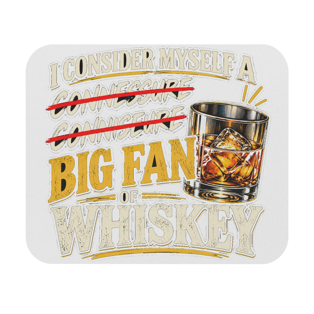 Big Fan of Whiskey - Mouse Pad