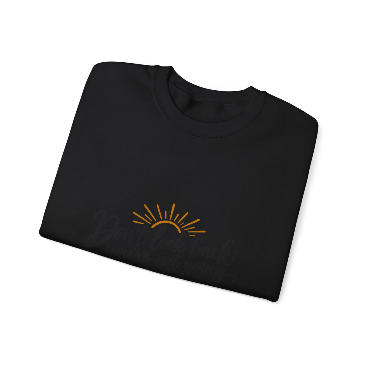 Don't Look Back - Crewneck Sweatshirt